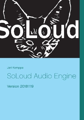 SoLoud Audio Engine by Jari Komppa 9789528003595