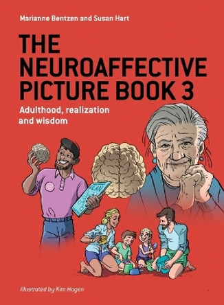 The Neuroaffective Picture Book 3: Adulthood, realization and wisdom by Marianne Bentzen 9781787920149