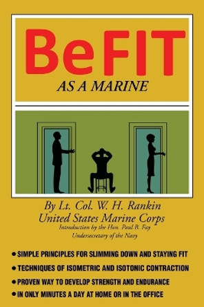 Be Fit as a Marine by William H Rankin 9781961301191