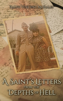 A Saint's Letters from the Depths of Hell by Ralph Vincent Morales 9781612448206