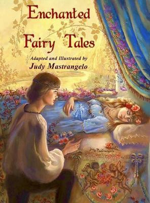 Enchanted Fairy Tales by Judy Mastrangelo 9781913294632