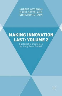 Making Innovation Last: Volume 2: Sustainable Strategies for Long Term Growth by Hubert Gatignon 9781137572639