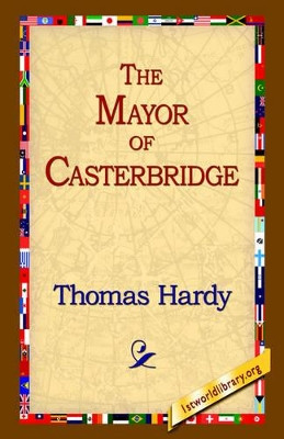 The Mayor of Casterbridge by Thomas Hardy 9781421808727
