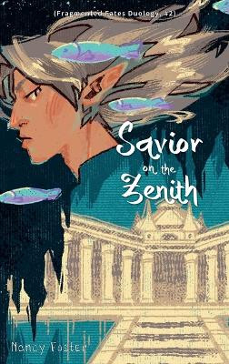 Savior on the zenith (Fragmented Fates Duology, part 2) by Nancy Foster 9786072953536