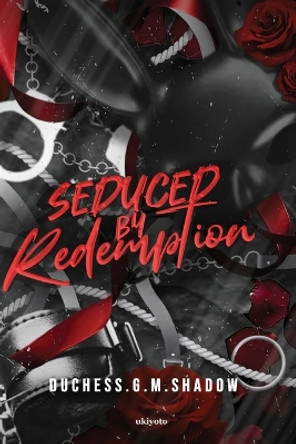 Seduced by Redemption by Duchess G M Shadow 9789362699404