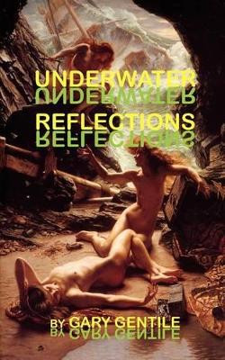 Underwater Reflections by Gary Gentile 9781883056421
