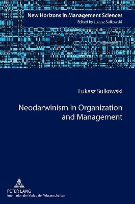 Neodarwinism in Organization and Management by Lukasz Sulkowski 9783631637500