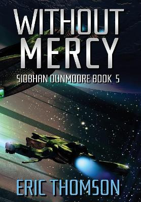Without Mercy by Eric Thomson 9781775343288