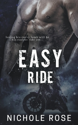 Easy Ride by Nichole Rose 9798215372241