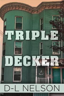 Triple Decker by D-L Nelson 9781733269612
