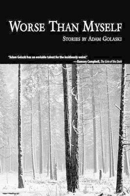 Worse Than Myself by Adam Golaski 9781933293677
