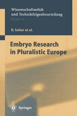 Embryo Research in Pluralistic Europe by Hans Lilie 9783540203797