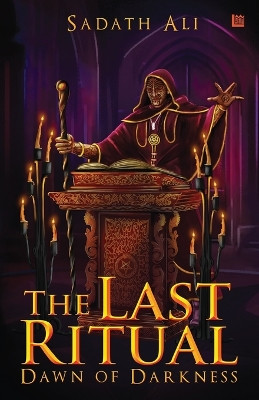 The Last Ritual: Dawn of Darkness by Sadath Ali 9789355590268