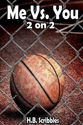 Me Vs. You - 2 on 2 by H B Scribbles 9781989600146