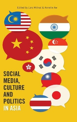 Social Media, Culture and Politics in Asia by Lars Willnat 9781433118784