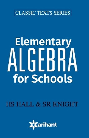 Elementary Algebra for Schools by S.R. Knight 9789350943250