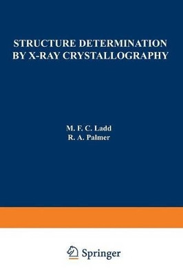 Structure Determination by X-Ray Crystallography by M. F. C. Ladd 9781461579359