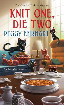 Knit One, Die Two by Peggy Ehrhart