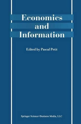 Economics and Information by Pascal Petit 9781441949257