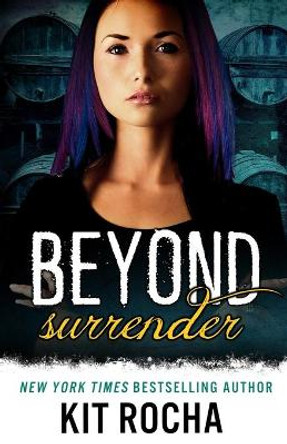 Beyond Surrender by Kit Rocha 9781942432418