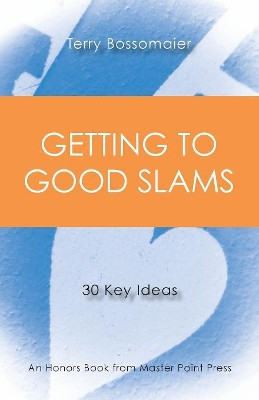 Getting to Good Slams: 30 Key Ideas by Terry Bossomaier 9781771401920