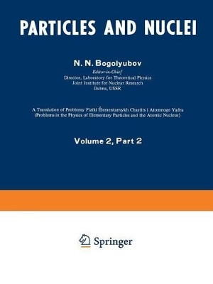 Particles and Nuclei: Volume 2, Part 2 by N. N. Bogolyubov 9781468475555