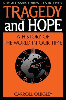 Tragedy and Hope by Carroll Quigley 9781939438010