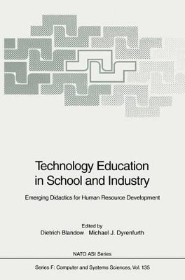 Technology Education in School and Industry: Emerging Didactics for Human Resource Development by Dietrich Blandow 9783642633935