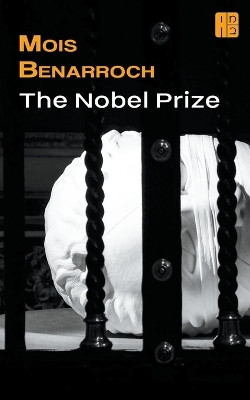 The Nobel Prize by Mois Benarroch 9798201300265