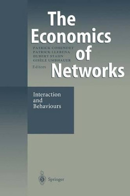 The Economics of Networks: Interaction and Behaviours by Patrick Cohendet 9783642722622