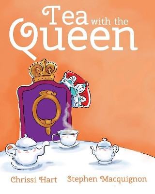 Tea with the Queen by Chrissi Hart 9781623956080