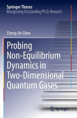 Probing Non-Equilibrium Dynamics in Two-Dimensional Quantum Gases by Cheng-An Chen 9783031133572