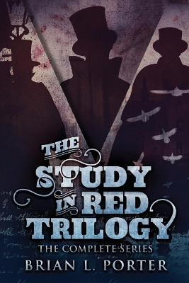 The Study In Red Trilogy: The Complete Series by Brian L Porter 9784824174291