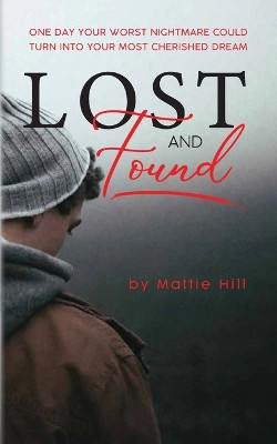 Lost and Found by Mattie Hill 9798822918504