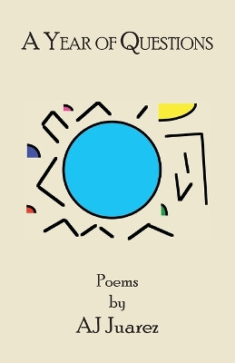 A Year of Questions by Aj Juarez 9781935874485