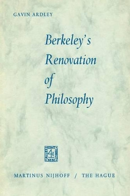 Berkeley's Renovation of Philosophy by Gavin Ardley 9789401182119