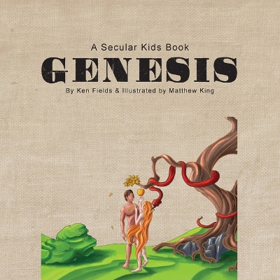 Genesis: A Secular Kids Book by Ken Fields 9798987964736