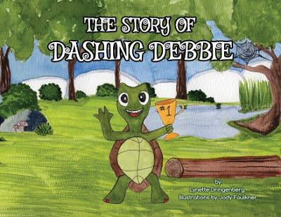 The Story of Dashing Debbie by Lynette Dringenberg 9798869237286