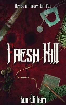 Fresh Kill by Lou Wilham 9781958673874