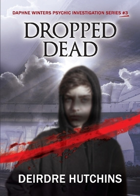 Dropped Dead by Deirdre Hutchins 9781737806196