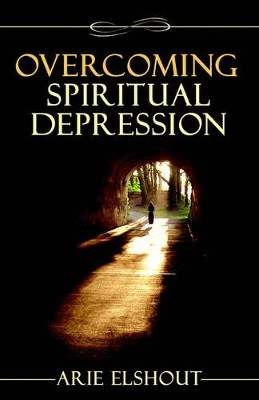 Overcoming Spiritual Depression by Arie Elshout 9781892777935