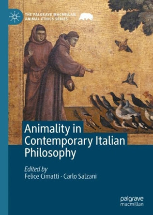 Animality in Contemporary Italian Philosophy by Felice Cimatti 9783030475062