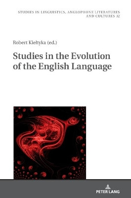 Studies in the Evolution of the English Language by Robert Kieltyka 9783631850794