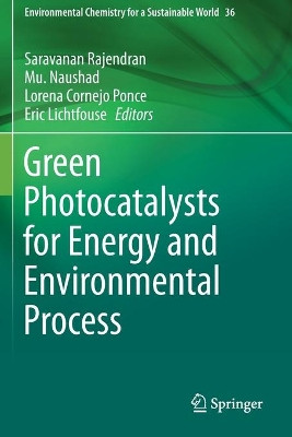Green Photocatalysts for Energy and Environmental Process by Saravanan Rajendran 9783030176402