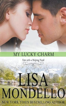 My Lucky Charm by Lisa Mondello 9798201799960