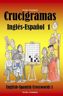 Crucigramas Ingles-Espanol 1: English-Spanish Crosswords 1 by Keith Lucas 9798401295781