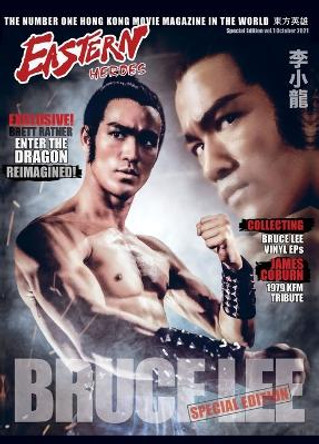 Bruce Lee: Eastern Heroes Special collectors Edition No 1 by Ricky Baker 9781739510954