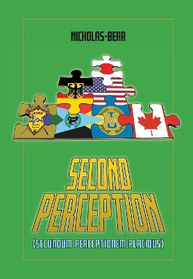 Second Perception: Secundum Perceptionem Placidus by Nicholas-Bear 9781773706863