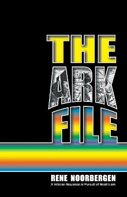 The Ark File by Rene Noorbergen 9781572582668
