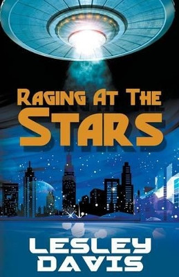 Raging at the Stars by Lesley Davis 9781626397200